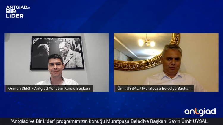 ‘ANTGİAD ve Bir Lider’ programının konuğu Muratpaşa Belediye Başkanı Ümit Uysal